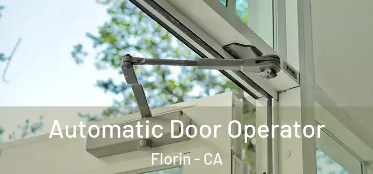 Automatic Door Operator Florin - CA