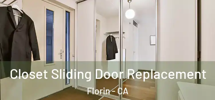 Closet Sliding Door Replacement Florin - CA