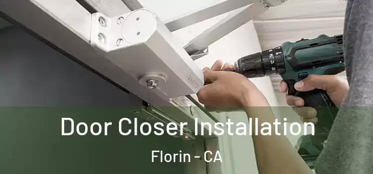 Door Closer Installation Florin - CA