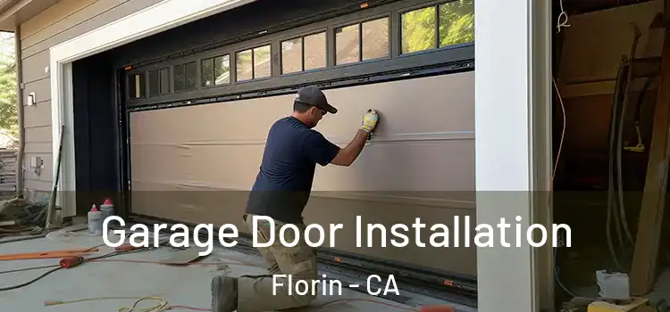  Garage Door Installation Florin - CA