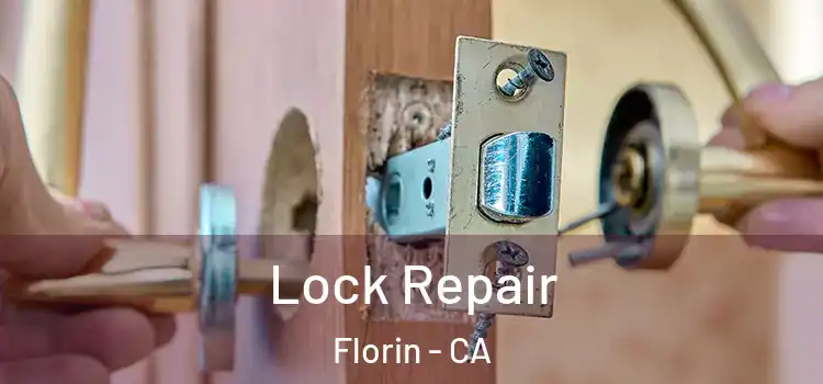 Lock Repair Florin - CA