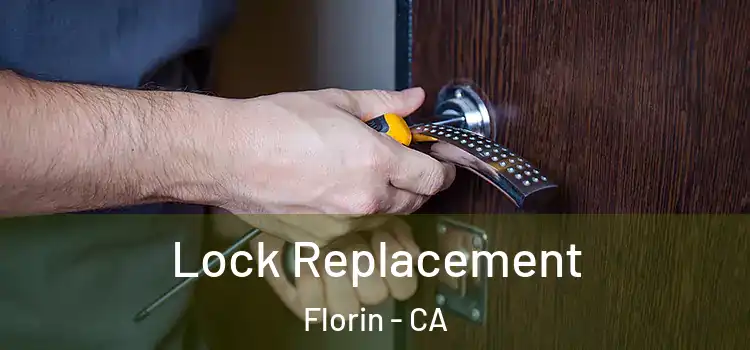 Lock Replacement Florin - CA