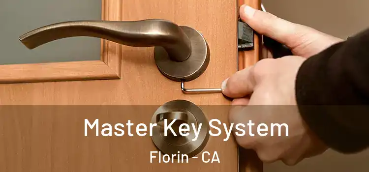 Master Key System Florin - CA