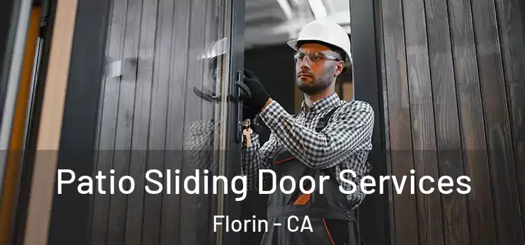 Patio Sliding Door Services Florin - CA